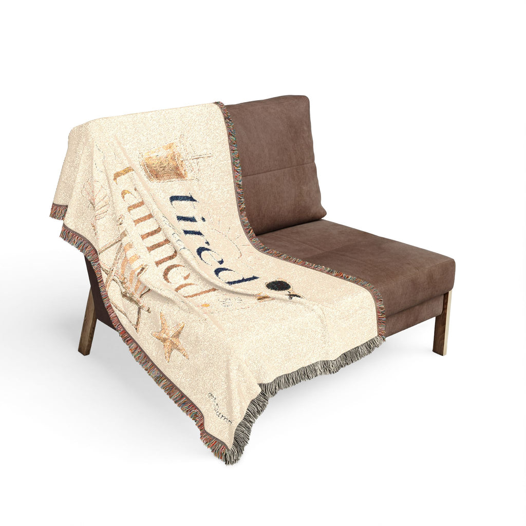 Tired But Tanned Woven Blanket — Beach Quote Throw Blanket
