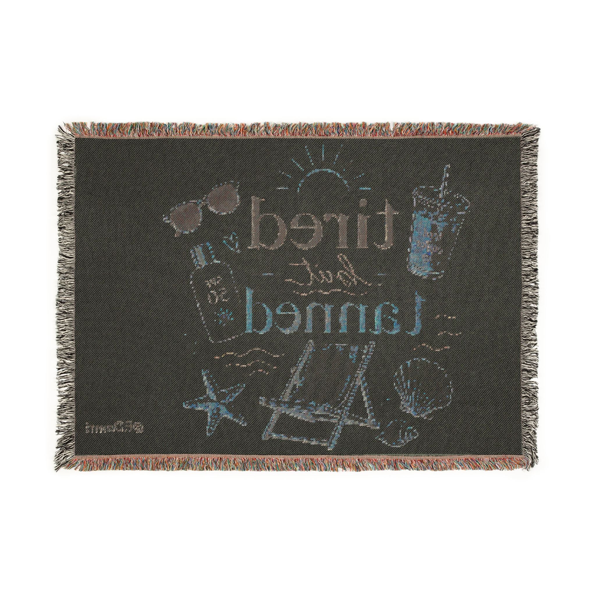 Tired But Tanned Woven Blanket — Beach Quote Throw Blanket